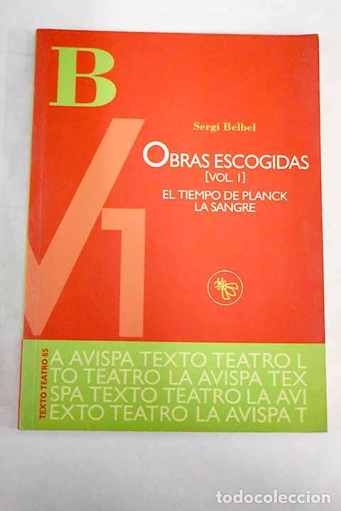 Libros: Obras escogidas, tomo I.- Belbel, Sergi - Foto 1