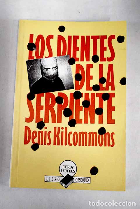 Libros: Los dientes de la serpiente.- Kilcommons, Denis - Foto 1