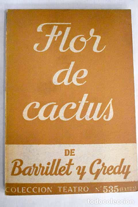 Libros: Flor de cactus: Comedia en dos partes.- Barrillet - Foto 1