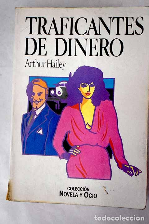 Libros: Traficantes de dinero.- Hailey, Arthur - Foto 1