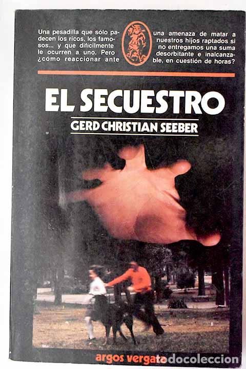 Libros: El secuestro: Seeber, Gerd Christian.- Seeber, Gerd Christian - Foto 1