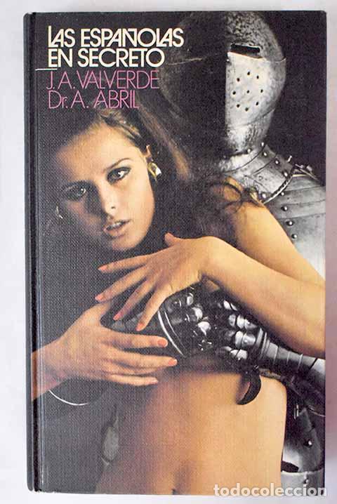 Libros: Las espa&ntilde;olas en secreto.- Valverde, Jos&eacute; Antonio - Foto 1