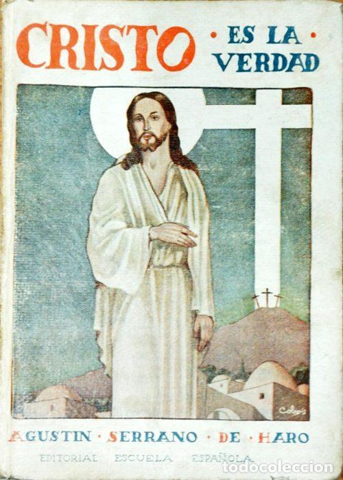 Libros: Cristo es la verdad - SERRANO DE HARO, AGUST&Iacute;N - Foto 1