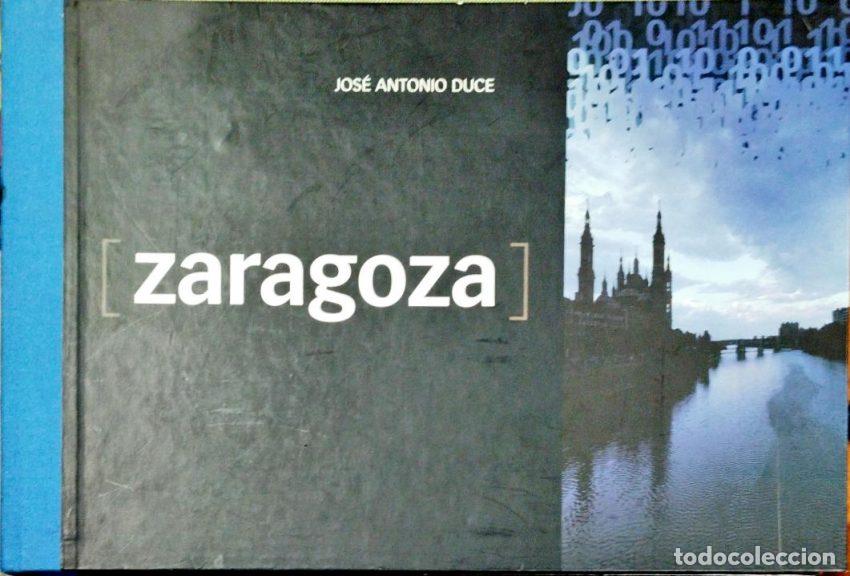 Libros: Zaragoza - DUCE, JOS&Eacute; ANTONIO - Foto 1