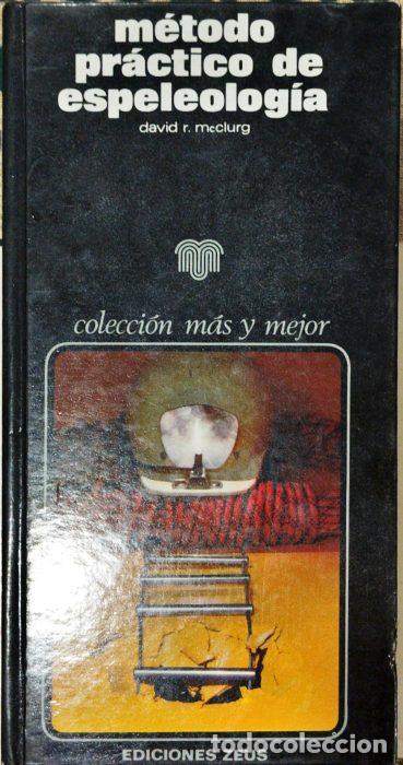 Libros: M&eacute;todo pr&aacute;ctico de espeleolog&iacute;a - McCLURG, DAVID R - Foto 1