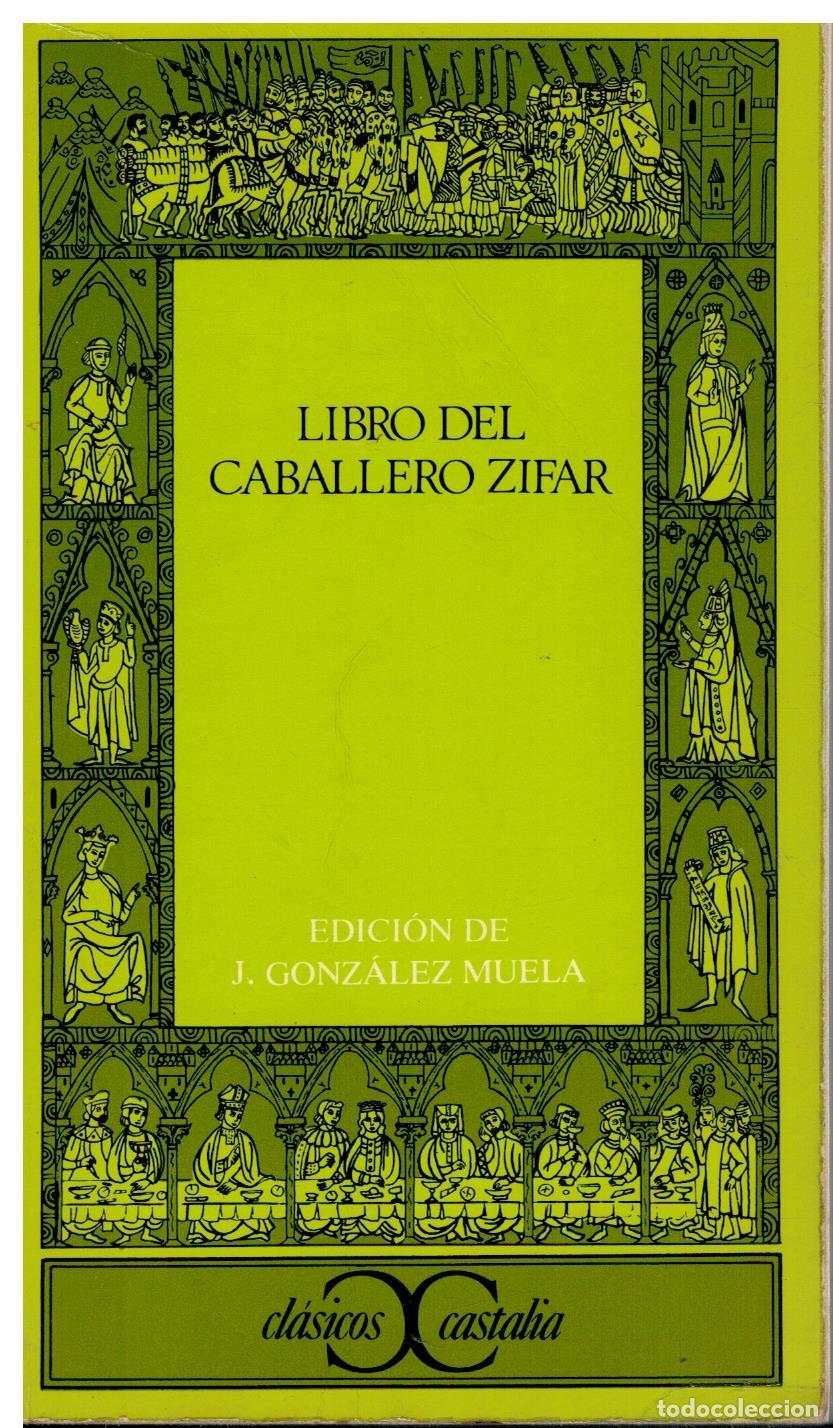 Libros: LIBRO DEL CABALLERO ZIFAR. Edici&oacute;n de J. Gonz&aacute;lez Muela. - Foto 1