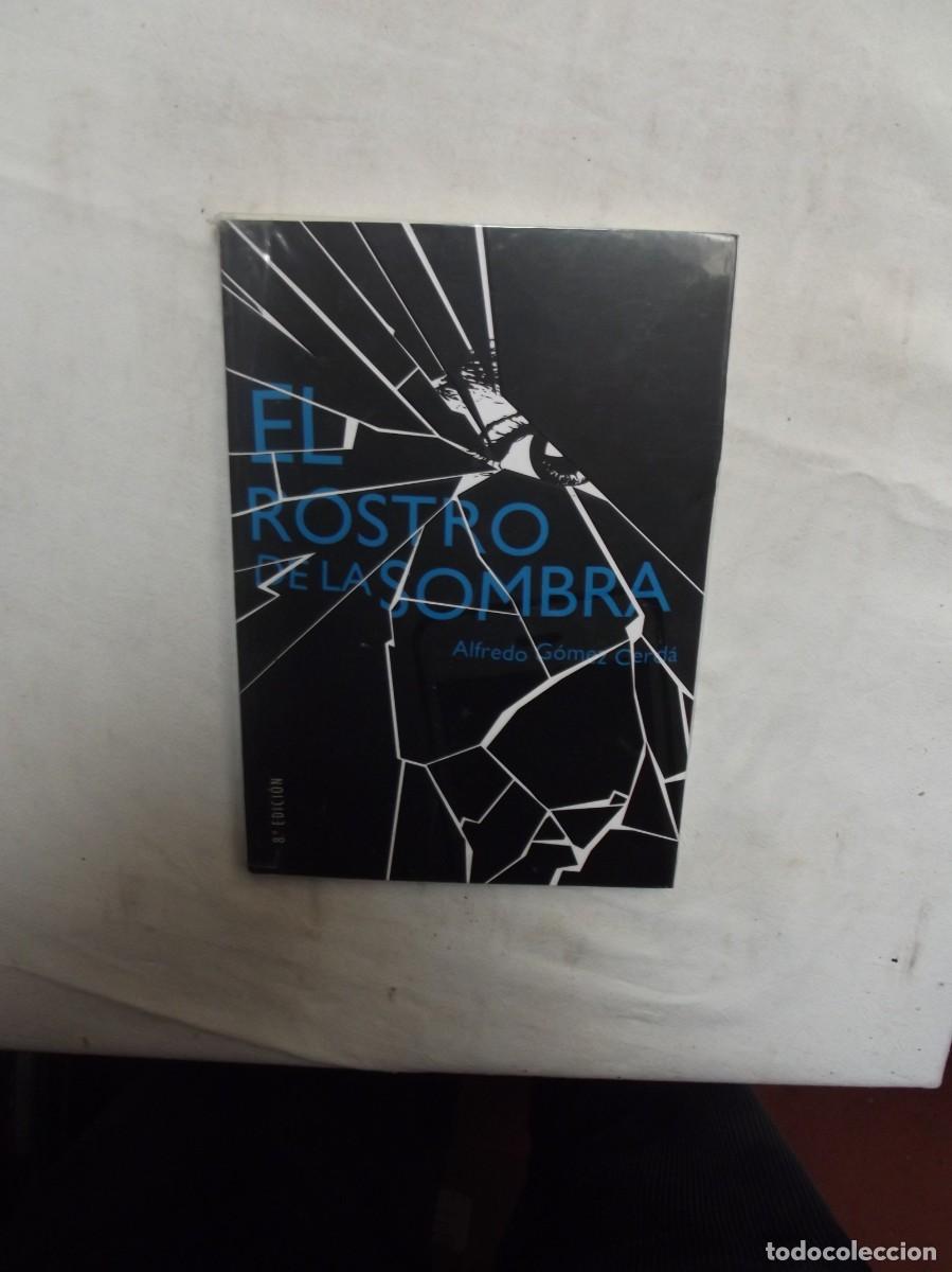 Libros: EL ROSTRO DE LA SOMBRA DE ALFREDO GOMEZ CERDA - Foto 1
