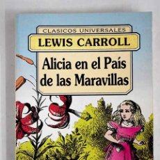 Libros: ALICIA EN EL PAÍS DE LAS MARAVILLAS.- CARROLL, LEWIS