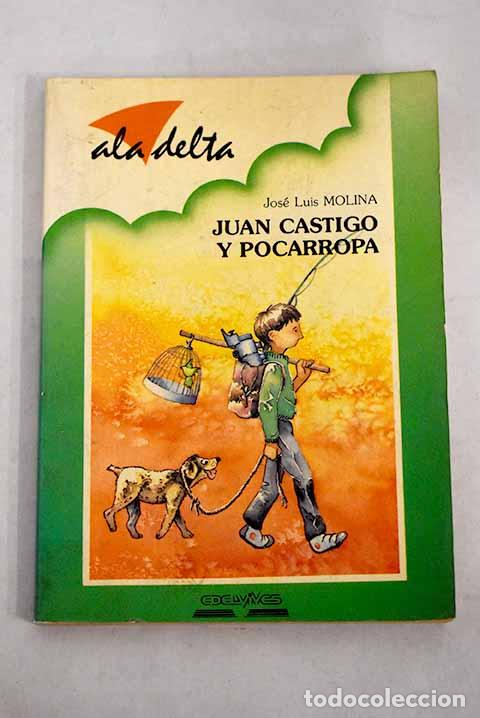Libros: Juan Castigo y Pocarropa.- Molina Mart&iacute;nez, Jos&eacute; Luis - Foto 1