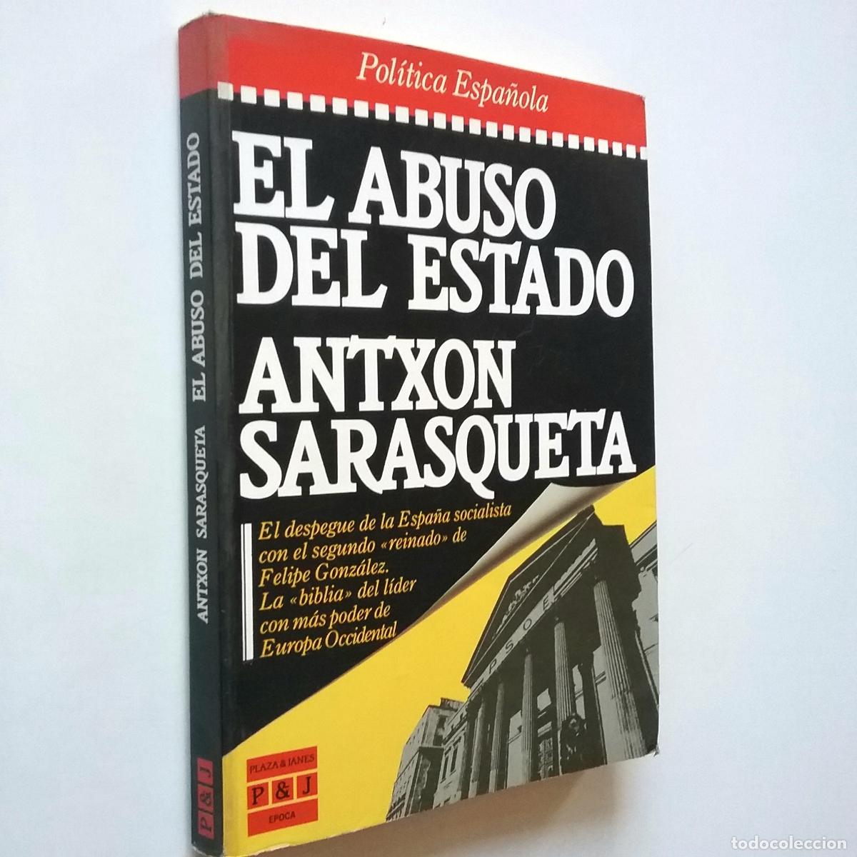 Libros: Antxon Sarasqueta - El abuso del Estado - Foto 1