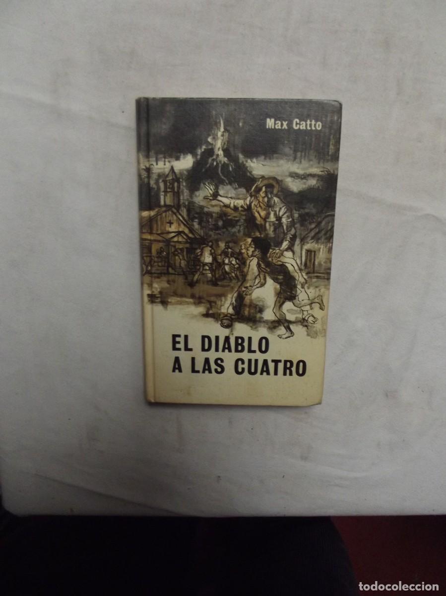 Libros: EL DIABLO A LAS CUATRO DE MAX CATTO - Foto 1