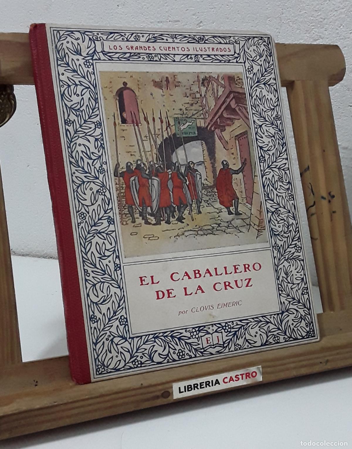 Libros: El caballero de la cruz. Ilustraciones de Junceda - Clovis Eimeric, pseud&oacute;nimo de Llu&iacute;s Almerich i S - Foto 1