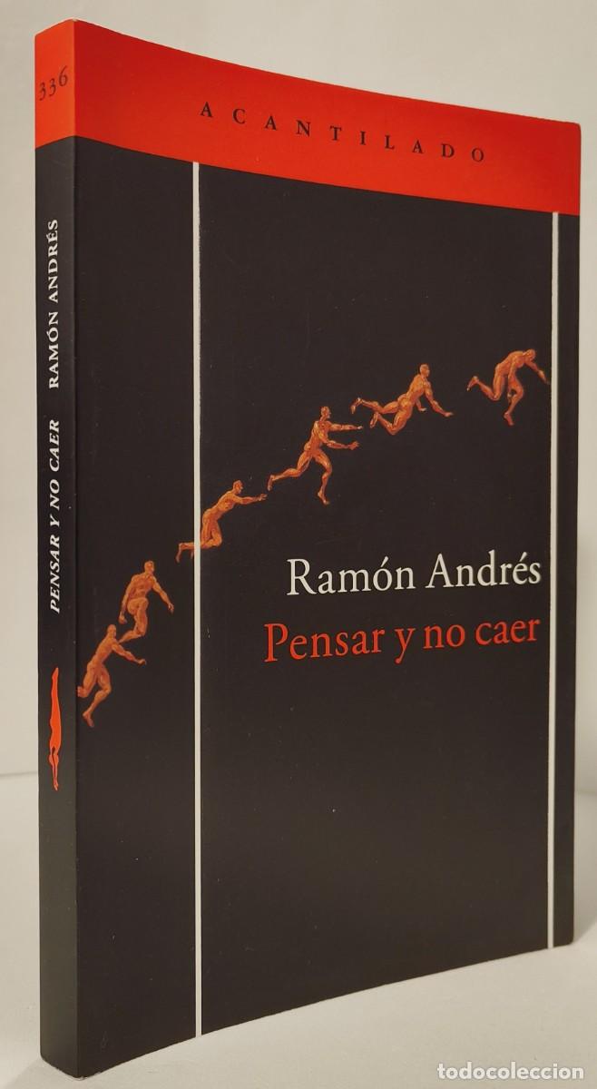 Libros: PENSAR Y NO CAER - Ram&oacute;n Andr&eacute;s - Editorial: Acantilado - Foto 2