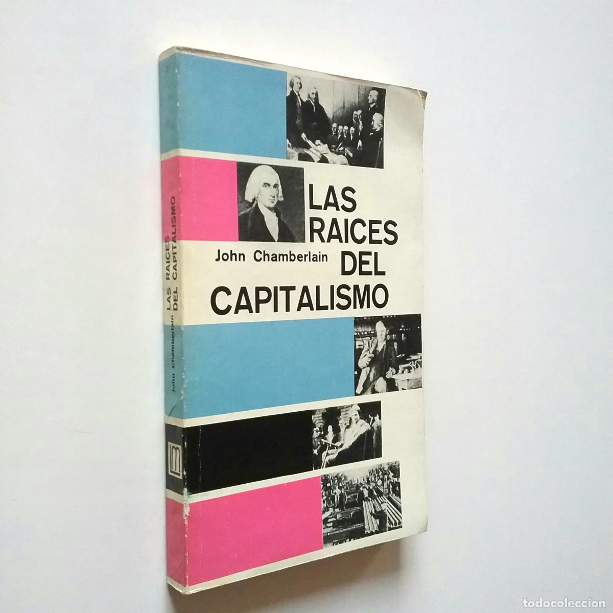 Libros: John Chamberlain - Las ra&iacute;ces del capitalismo - Foto 1