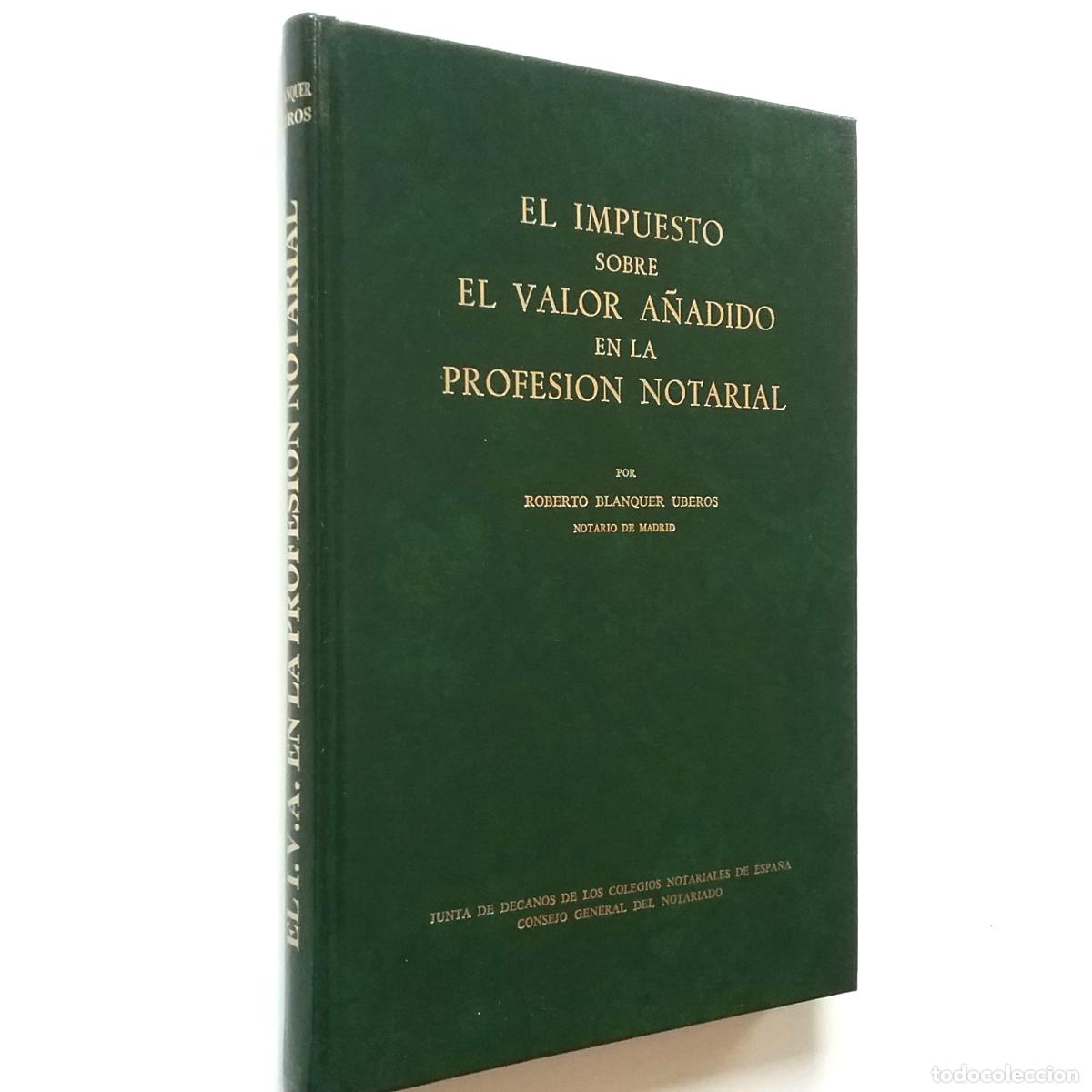 Libros: Roberto Blanquer Uberos - El impuesto sobre el valor a&ntilde;adido en la profesi&oacute;n notarial - Foto 1