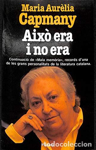 Libros: AIX&Ograve; ERA I NO ERA - Capmany,Maria Aur&egrave;lia - Foto 1