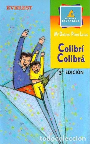 Libros: COLIBR&Iacute; COLIBR&Aacute; - P&eacute;rez Lucas,M&ordf; Dolores - Foto 1
