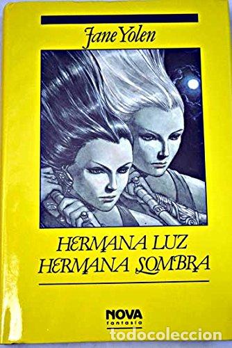 Libros: HERMANA LUZ,HERMANA SOMBRA - Yolen,Jane - Foto 1