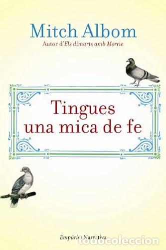 Libros: TINGUES UNA MICA DE FE 1&ordf; Edici&oacute; - Albom,Mitch - Foto 1