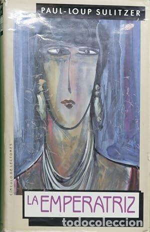 Libros: LA EMPERATRIZ - Sulitzer,Paul-Loup - Foto 1