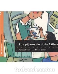 books: LOS P&Aacute;JAROS DE DO&Ntilde;A F&Aacute;TIMA - Dur&aacute;n,Teresa/Canals,Merc&eacute;
