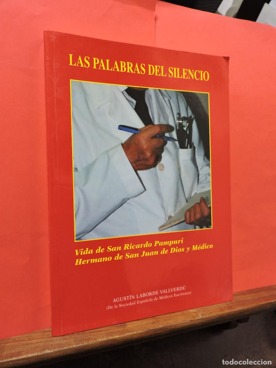 Libros: Las palabras del silencio. Vida de San Ricardo Pampuri. LABORDE VALLERD&Uacute;, Agust&iacute;n. Madrid, 1997