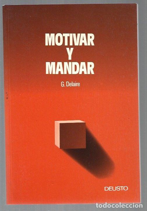 Libros: MOTIVAR Y MANDAR - G. DELAIRE - Foto 1
