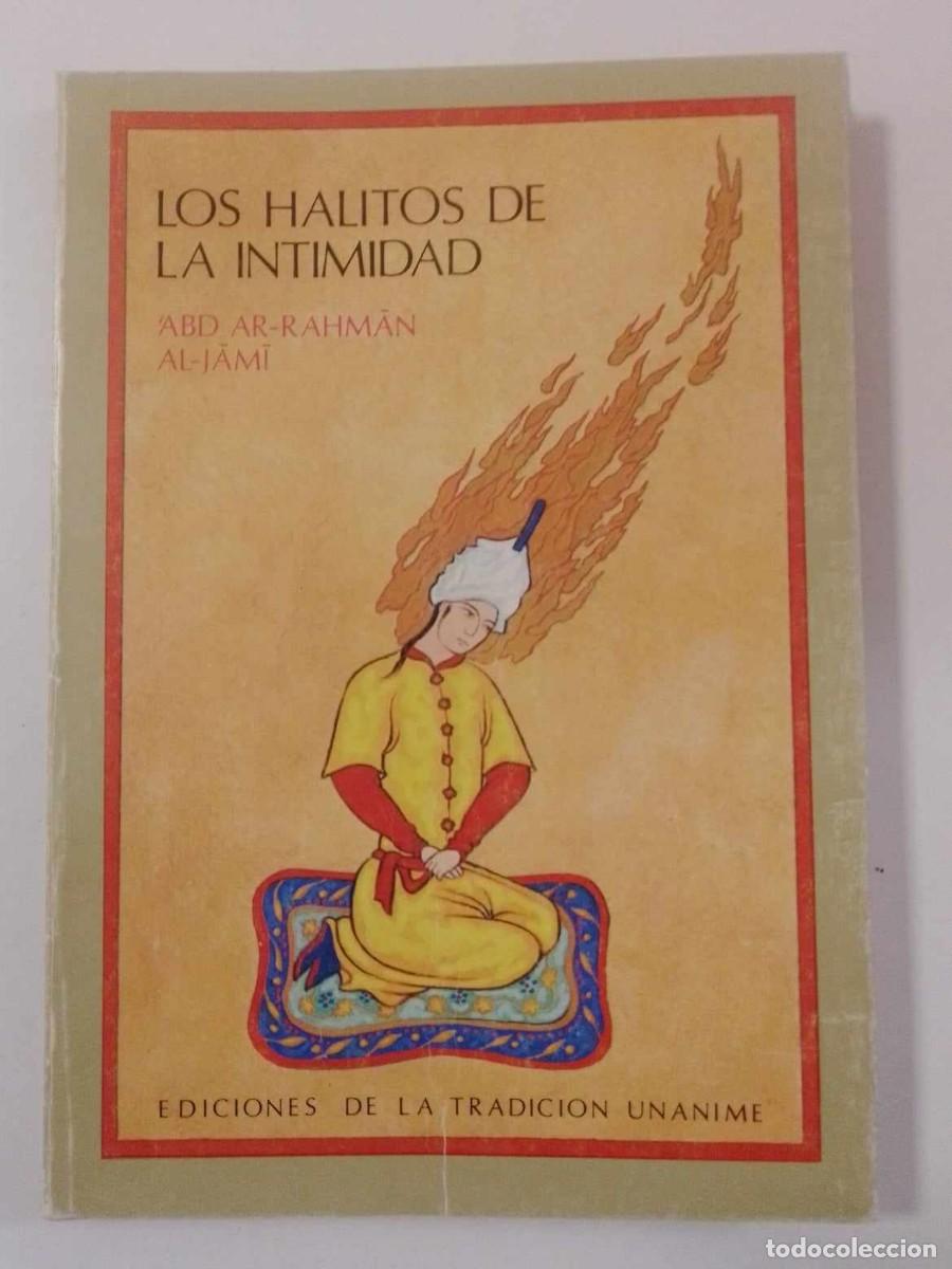 Livres: Los h&aacute;litos de la intimidad. Abd Ar-Rahman Al-Jami. Ediciones tradici&oacute;n un&aacute;nime. Limitada numerada