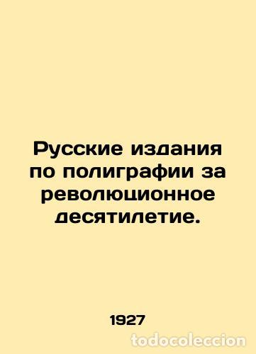 Libros: Russian printing editions for the revolutionary decade. - Foto 1