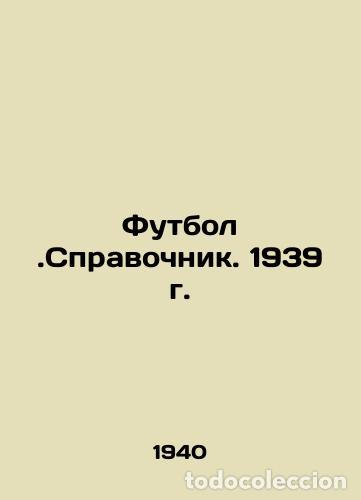 Libros: Football. Reference book. 1939 - Foto 1