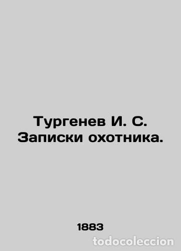 Libros: Turgenev I. S. Huntsmans Notes. - Ivan Turgenev - Foto 1