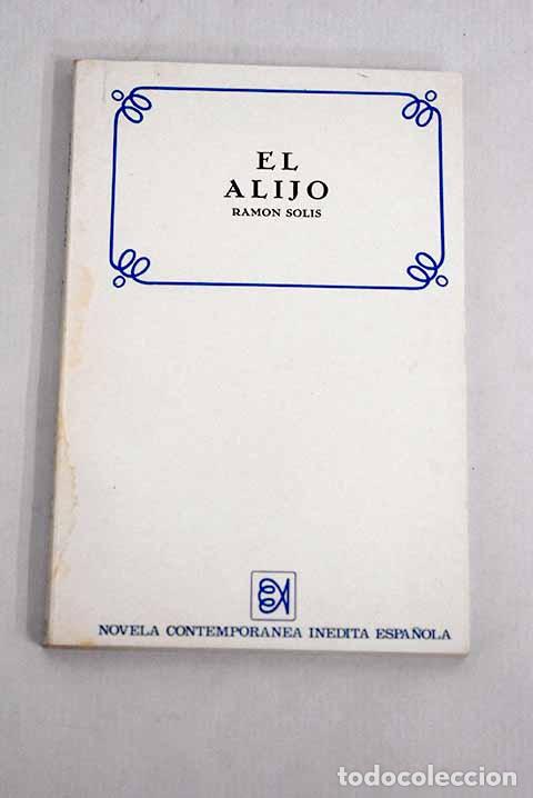 Libros: El alijo: Sol&iacute;s, Ram&oacute;n.- Sol&iacute;s, Ram&oacute;n - Foto 1