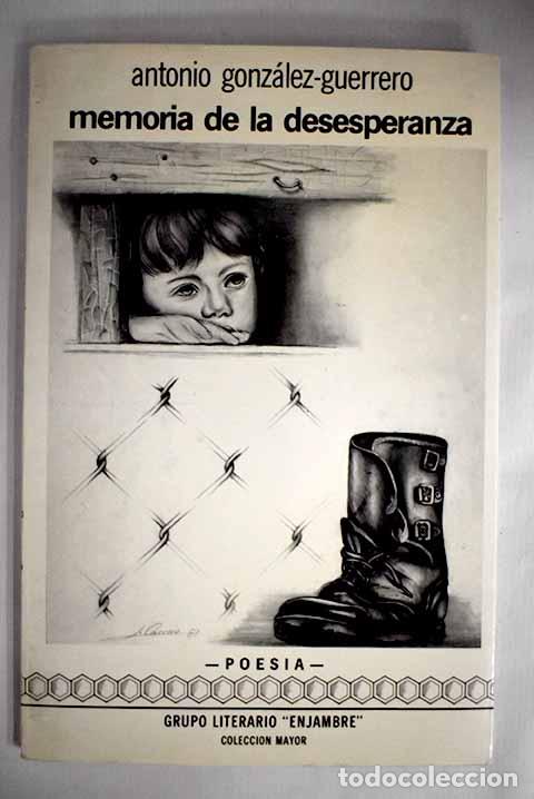 Libros: Memoria de la desesperanza.- Gonz&aacute;lez-Guerrero, Antonio - Foto 1