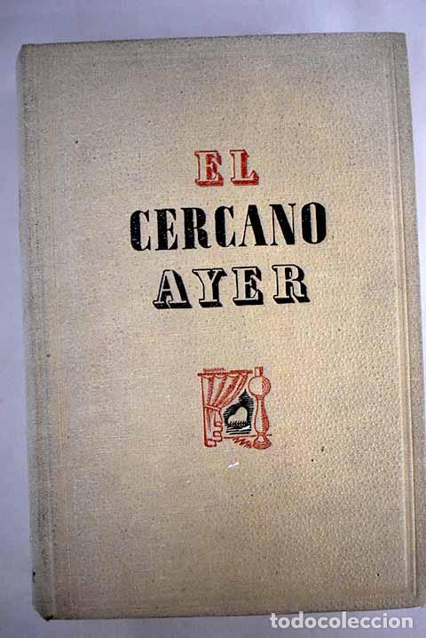 Libros: El cercano ayer: Hoyer, Leon de.- Hoyer, Leon de - Foto 1