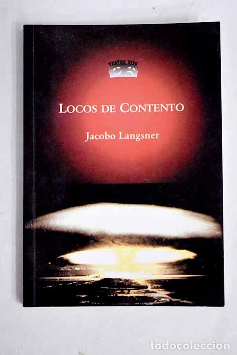 Libros: Locos de contento: Langsner, Jacobo.- Langsner, Jacobo - Foto 1