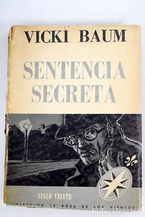 Libros: Sentencia secreta: Baum, Vicki.- Baum, Vicki - Foto 1