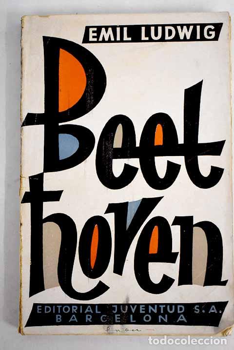 Libros: Beethoven: Ludwig, Emil.- Ludwig, Emil - Foto 1