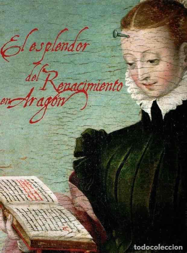 Libros: El esplendor del Renacimiento en Arag&oacute;n - Lacarra Ducay, Mar&iacute;a Carmen