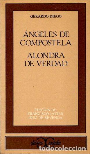 Libros: &Aacute;ngeles de Compostela. Alondra de verdad. - Diego, Gerardo - Foto 1