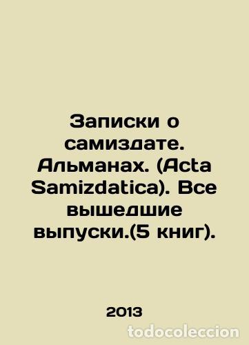 Libros: Notes on Samizdat. Almanac. (Acta Samizdatica). All published issues. (5 books). - Foto 1