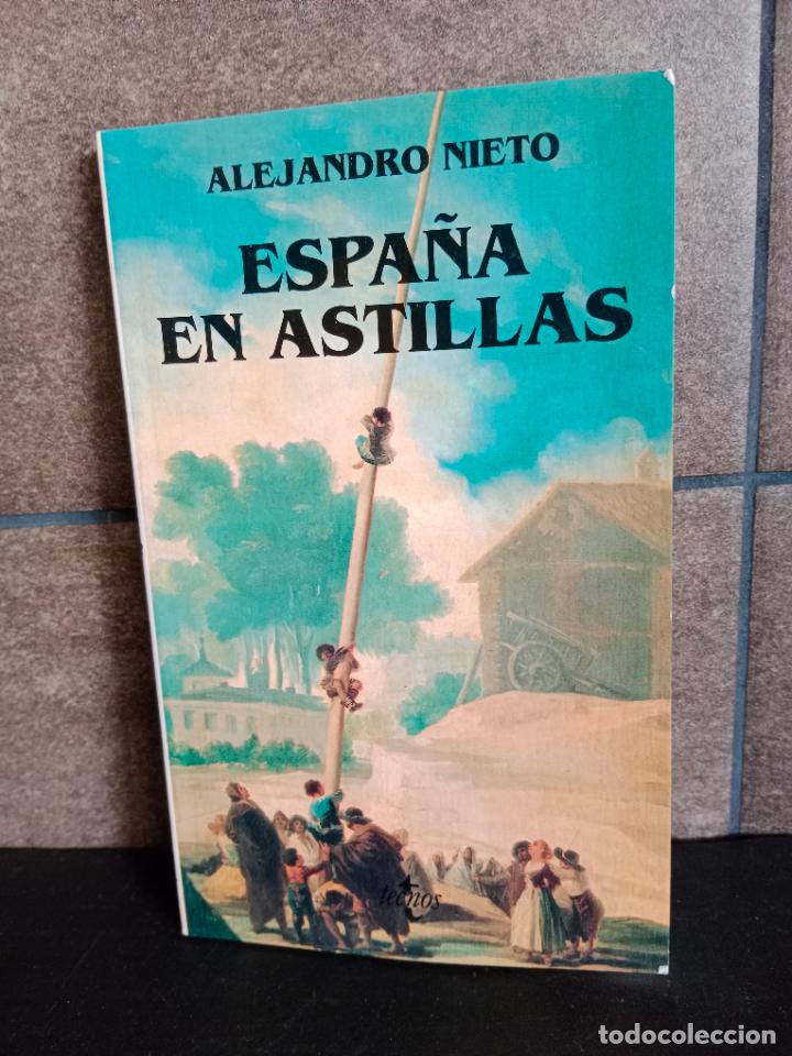 Libros: Espa&ntilde;a en astillas. Alejandro Nieto Garc&iacute;a. - Foto 1