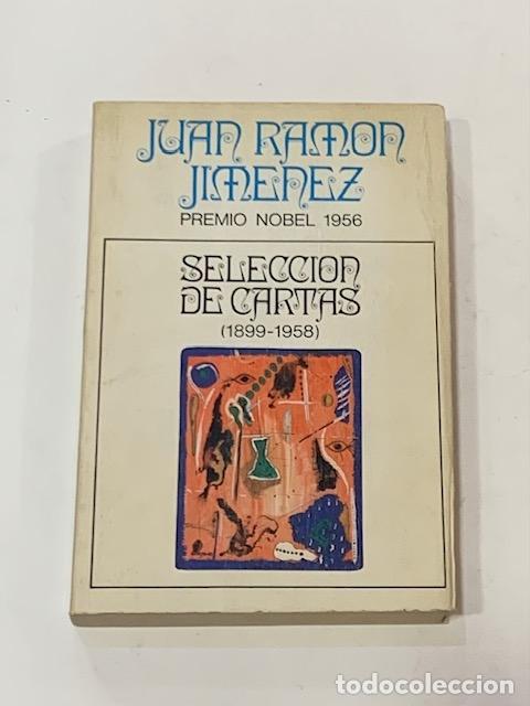 Libros: JIM&Eacute;NEZ, Juan Ram&oacute;n. - Selecci&oacute;n de cartas (1899-1958). - Foto 1