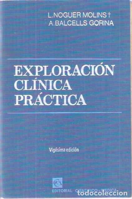 Libros: Exploraci&oacute;n Cl&iacute;nica pr&aacute;ctica - L. Noguer Molins y A. Balcells Gorina - Foto 1