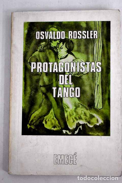 Libros: Protagonistas del tango.- Rossler, Osvaldo - Foto 1