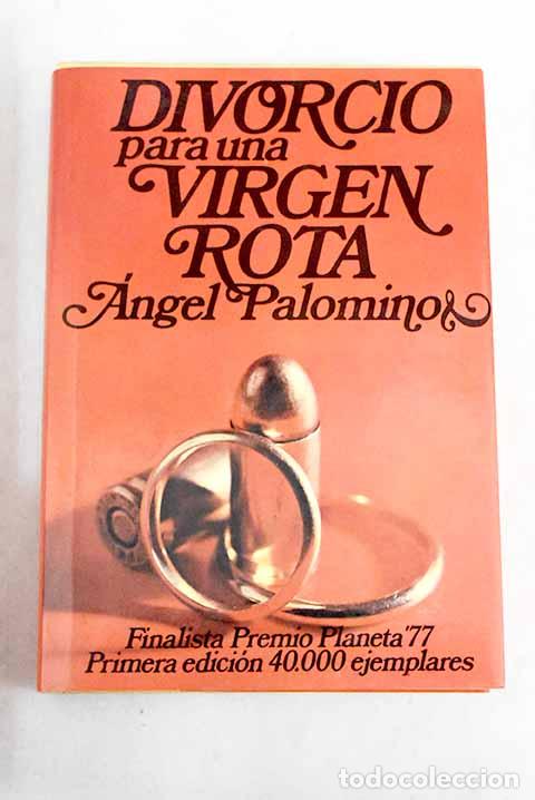 Libros: Divorcio para una virgen rota.- Palomino, &Aacute;ngel - Foto 1
