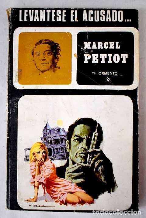 Libros: Marcel Petiot. Levantese el acusado..- Llop Sellar&eacute;s, Juan - Foto 1