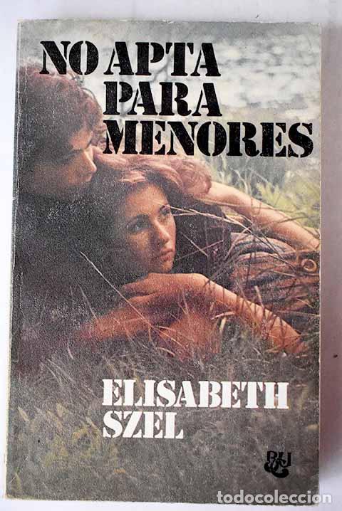 Libros: No apta para menores.- Sz&eacute;l, Elisabeth - Foto 1