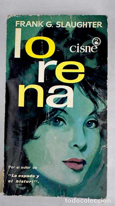 Libros: Lorena: Slaughter, Frank G..- Slaughter, Frank G. - Foto 1