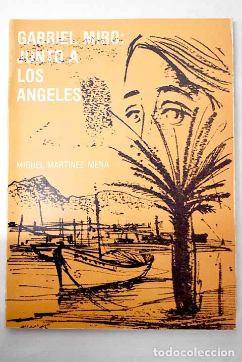 Libros: Gabriel Mir&oacute;, junto a los &aacute;ngeles.- Mart&iacute;nez-Mena, Miguel - Foto 1