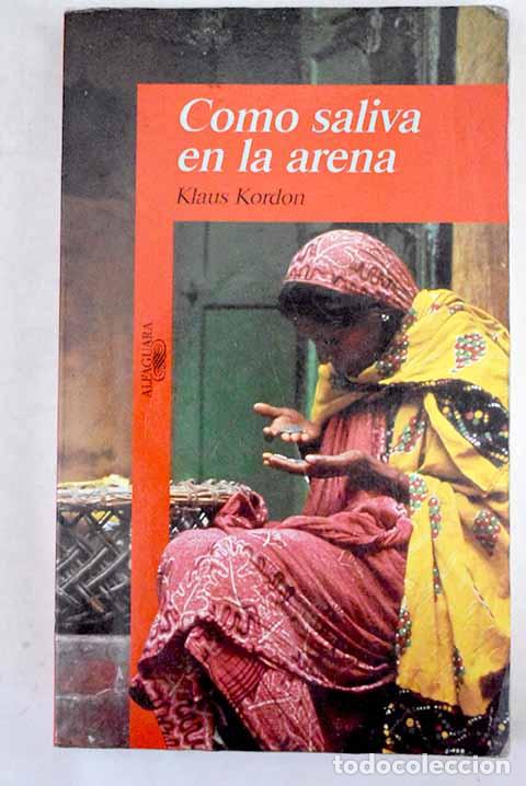 Libros: Como saliva en la arena.- Kordon, Klaus - Foto 1